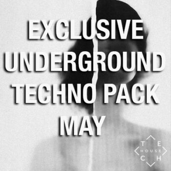 EXCLUSIVE UNDERGROUND TECHNO PACK MAY 2017 DOWNLOAD