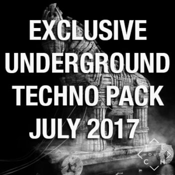 UNDERGROUND TECHNO PACK JULY 2017 DOWNLOAD