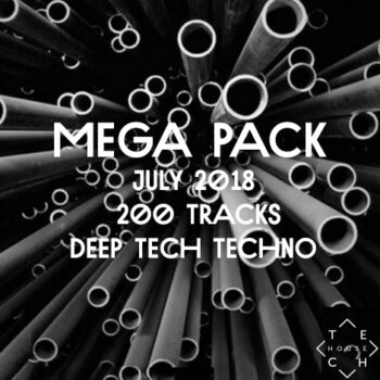 MEGA PACK JULY 2018 DEEP TECH HOUSE TECHNO 200 TRACKS DOWNLOAD