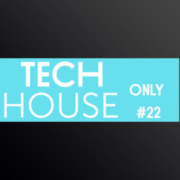 TECH HOUSE ONLY #22 WEEK CHART NOVEMBER 2018 DOWNLOAD