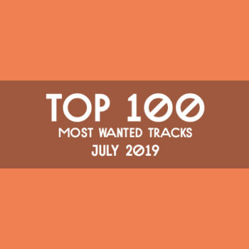 TOP 100 MOST WANTED TRACKS JULY 2019 DEEP TECH HOUSE MELODIC TECHNO DOWNLOAD