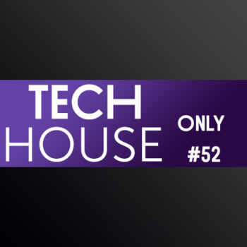 TECH HOUSE ONLY #52 WEEK CHART OCT 2019 DOWNLOAD