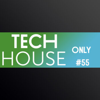TECH HOUSE ONLY #55 WEEK CHART NOV 2019 DOWNLOAD