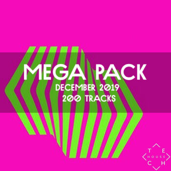 MEGA PACK DEC 2019 200 TRACKS TECH HOUSE DEEP TECH MELODIC TECHNO DOWNLOAD