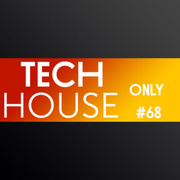 TECH HOUSE ONLY #68 WEEK CHART FEB2020 DOWNLOAD