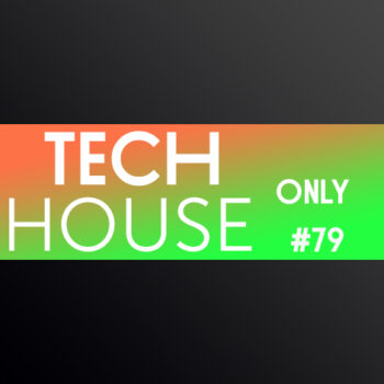 TECH HOUSE ONLY #79 WEEK CHART APR 2020 DOWNLOAD