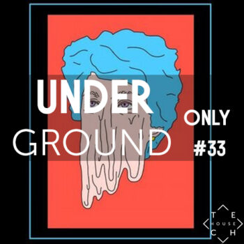 UNDERGROUND ONLY #33 PACK MAY 2020 DEEP TECH MINIMAL DOWNLOAD