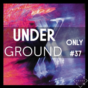 UNDERGROUND ONLY #37 PACK MAY 2020 DEEP TECH MINIMAL DOWNLOAD