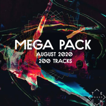 MEGA PACK AUG 2020 200 TRACKS TECH HOUSE DEEP TECH MELODIC TECHNO DOWNLOAD