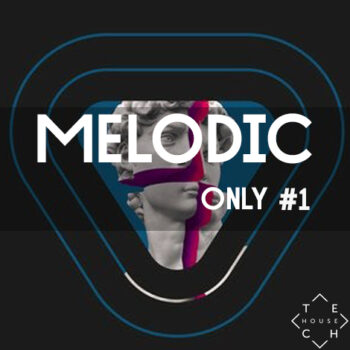 MELODIC ONLY #1 PACK NOV 2020 DEEP TECH MINIMAL DOWNLOAD