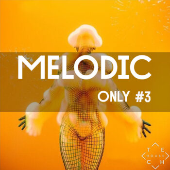 MELODIC ONLY #3 PACK NOV 2020 DEEP TECH MINIMAL DOWNLOAD