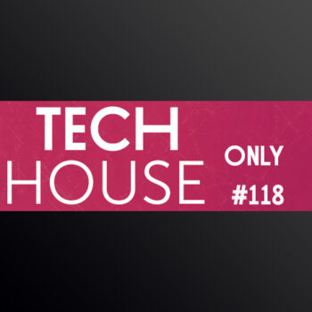 TECH HOUSE ONLY #118 WEEK CHART NOV 2020 DOWNLOAD