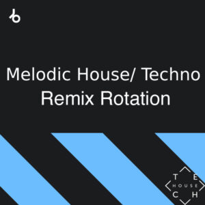 ✪ Beatport Remix Rotation Melodic House, Techno September 2021 Download