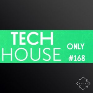 TECH HOUSE ONLY #168 WEEK CHART NOV 2021 DOWNLOAD