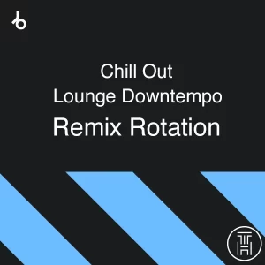 ✪ Beatport Remix Rotation Lounge, Downtempo, Chill Out December 2021 Download