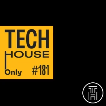 TECH HOUSE ONLY #181 WEEK CHART FEB 2022 DOWNLOAD