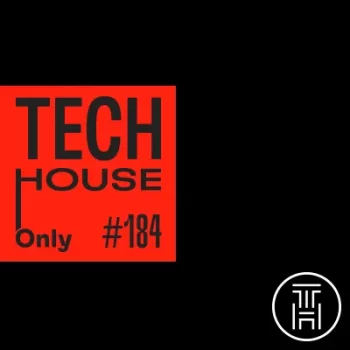 TECH HOUSE ONLY #184 Week Chart FEB 2022 Download