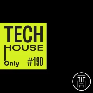 TECH HOUSE ONLY · Weekly Chart #190