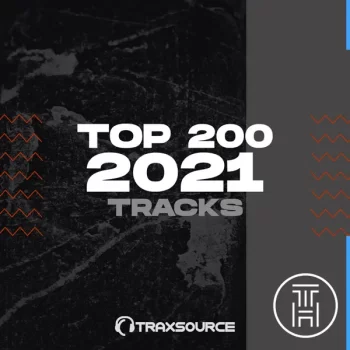 ❂ Traxsource Top 200 Tracks of 2021 Download
