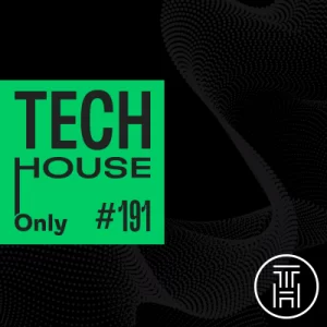 TECH HOUSE ONLY · Weekly Chart #191