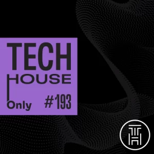 TECH HOUSE ONLY · Weekly Chart #193
