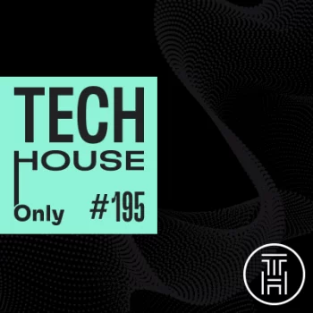 TECH HOUSE ONLY #195 Week Chart May 2022 Download