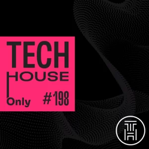 TECH HOUSE ONLY #198 Week Chart June 2022 Download