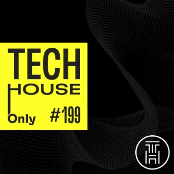 TECH HOUSE ONLY #199 Week Chart June 2022 Download