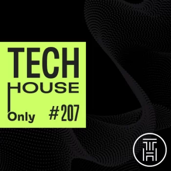 TECH HOUSE ONLY #207 Week Chart August 2022 Download