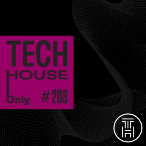 TECH HOUSE ONLY · Weekly Chart #208