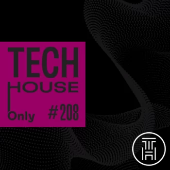 TECH HOUSE ONLY #208 Week Chart August 2022 Download