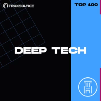 Traxsource Top 100 Deep Tech Of March 2022 Download