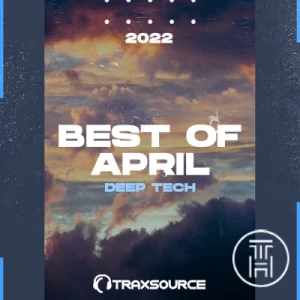 Traxsource Top 100 Minimal, Deep Tech Of April 2022 Download