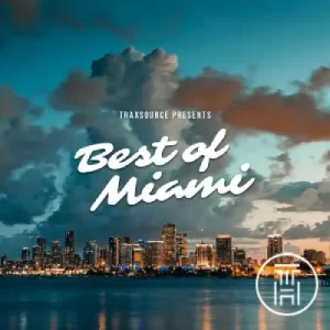 Traxsource Best of Miami Chart July 2022 Download