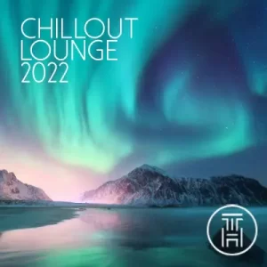 Traxsource Top 100 Lounge, Chill Out May 2022 Download