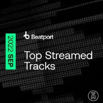 ✪ Beatport Top Streamed Tracks September 2022 Download