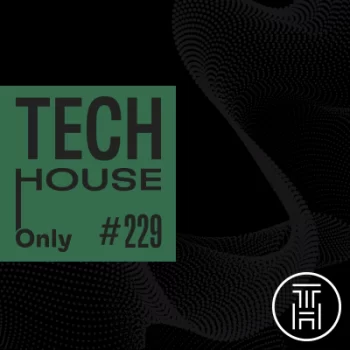 TECH HOUSE ONLY #229 Week Chart JAN 2022 Download