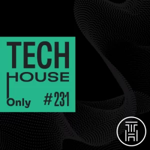TECH HOUSE ONLY #231 Week Chart JAN 2023 Download