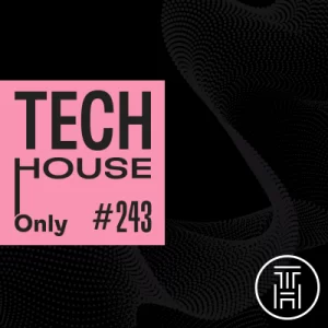 TECH HOUSE ONLY #243 Week Chart Apr 2023 Download