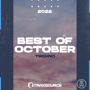 ❂ Traxsource Top 100 Techno of October 2022 download