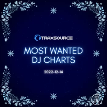 ❂ Traxsource Most Wanted Djs Chart 2022 download
