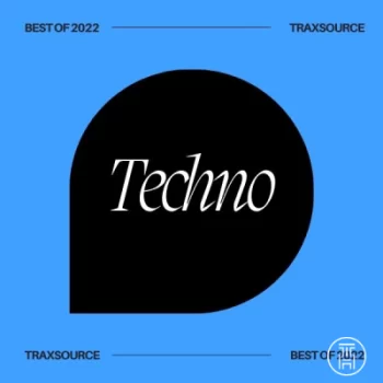 ❂ Traxsource Top 200 Techno of 2022 download