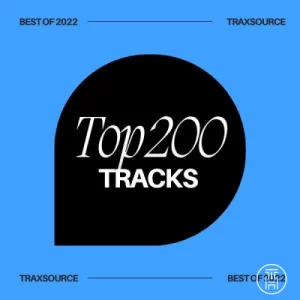 ❂ Traxsource Top 200 Tracks of 2022 download