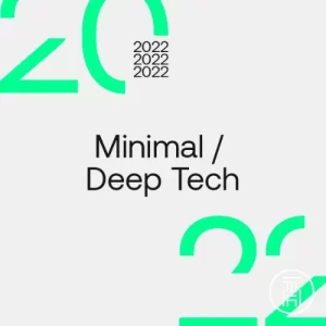 ✪ Beatport Best Sellers 2022 Minimal Deep Tech Top 100 Download