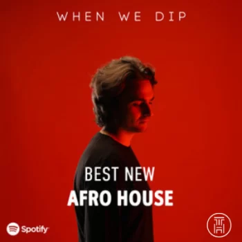 When We Dip Afro House Best New Extended Tracks 2023 Download