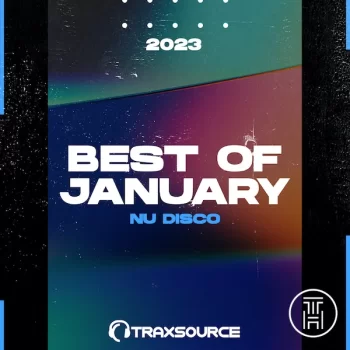 ❂ Traxsource Top 100 Nu Disco Indie Dance January 2023 Download