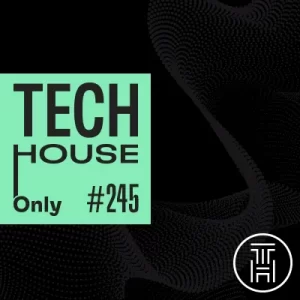 TECH HOUSE ONLY #245 Week Chart Apr 2023 Download