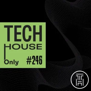 TECH HOUSE ONLY #246 Week Chart May 2023 Download