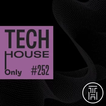 TECH HOUSE ONLY #252 Download