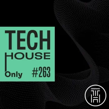 TECH HOUSE ONLY #263 Week Chart Sep 2023 Download
